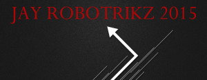 jay robotrikz 2015